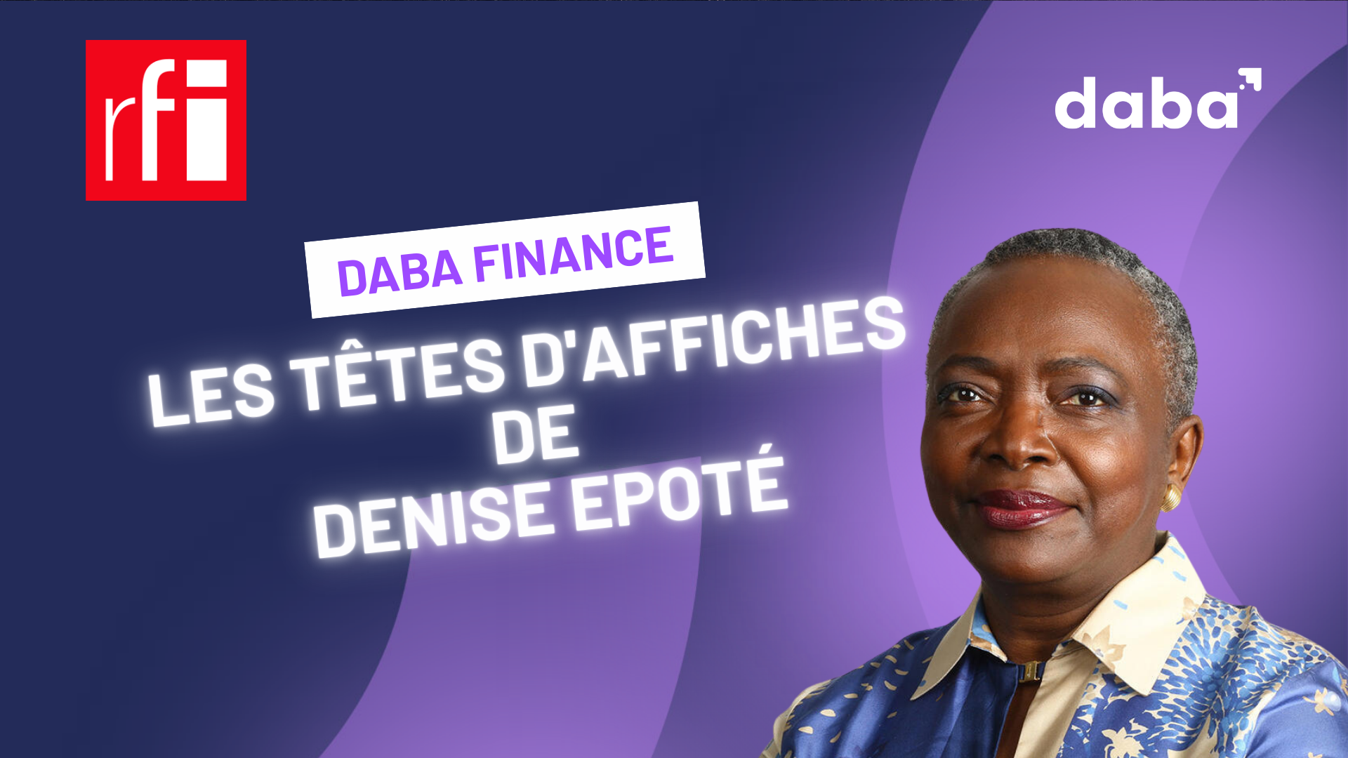 Daba Finance à l’honneur dans Les Têtes d’Affiches de Denise Epote sur RFI