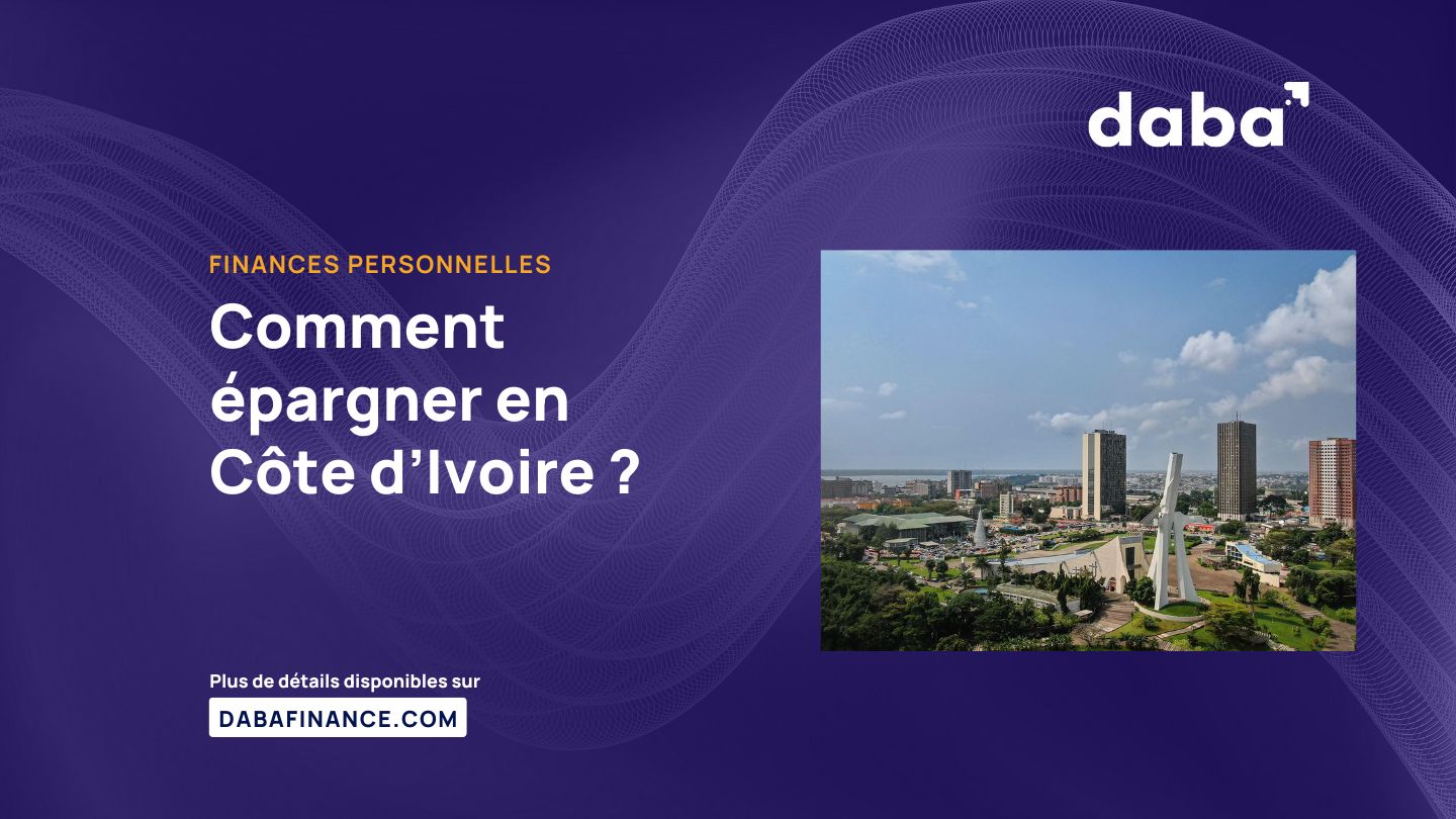 Comment épargner en Côte d’Ivoire ?