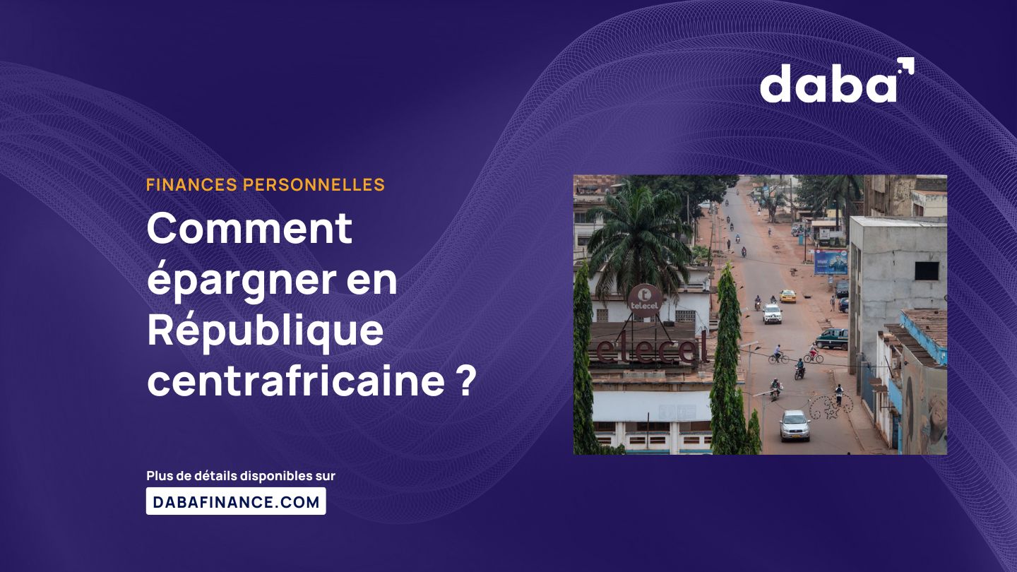 Comment épargner en République centrafricaine ?