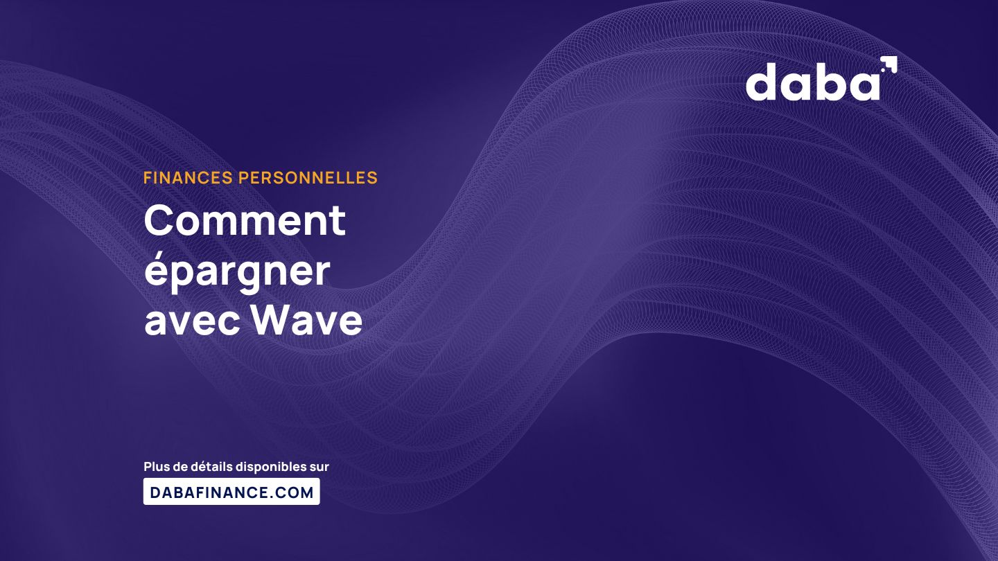 Comment épargner avec Wave