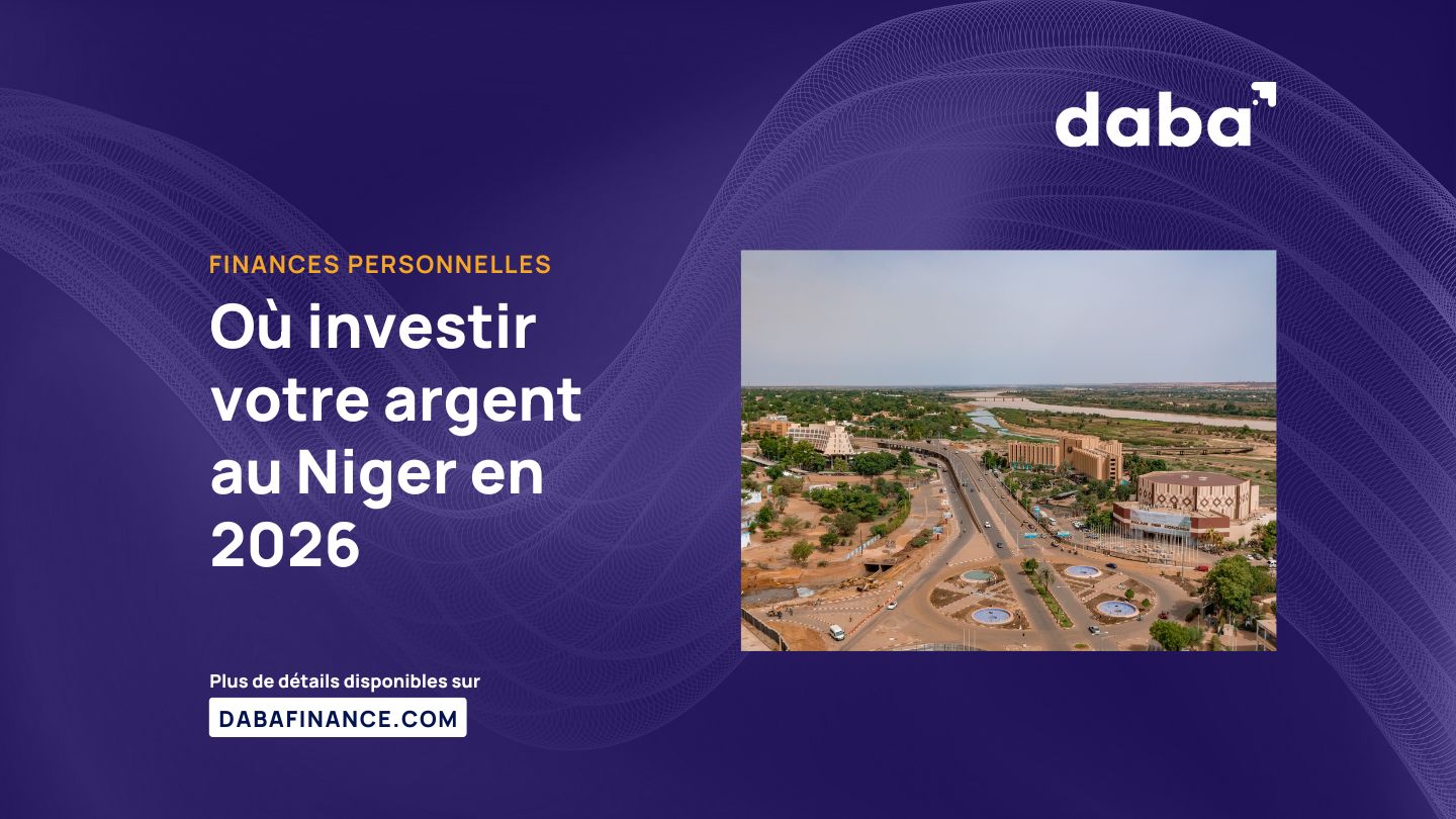 Où investir votre argent au Niger en 2026