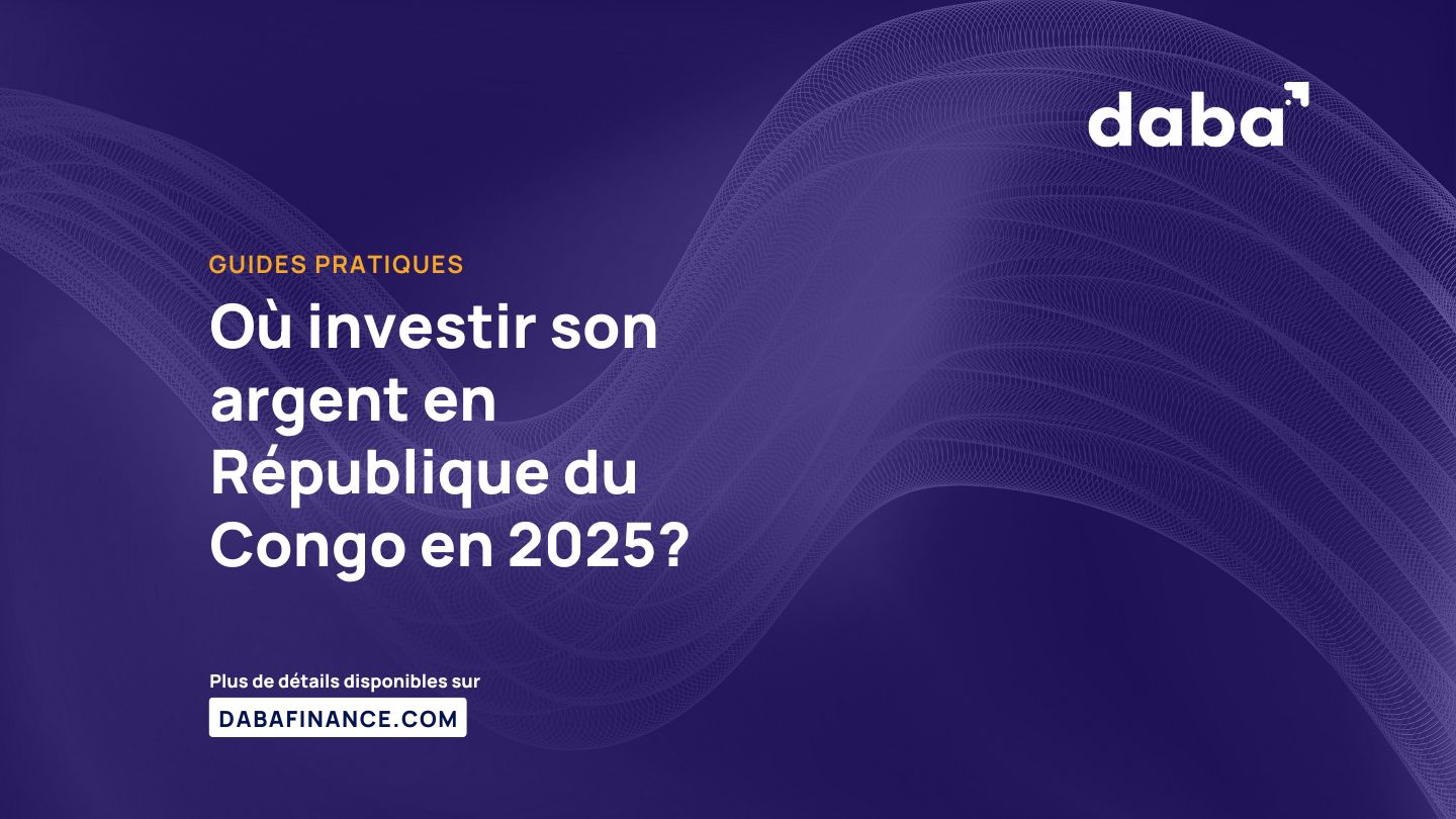 Où investir son argent en République du Congo en 2025?