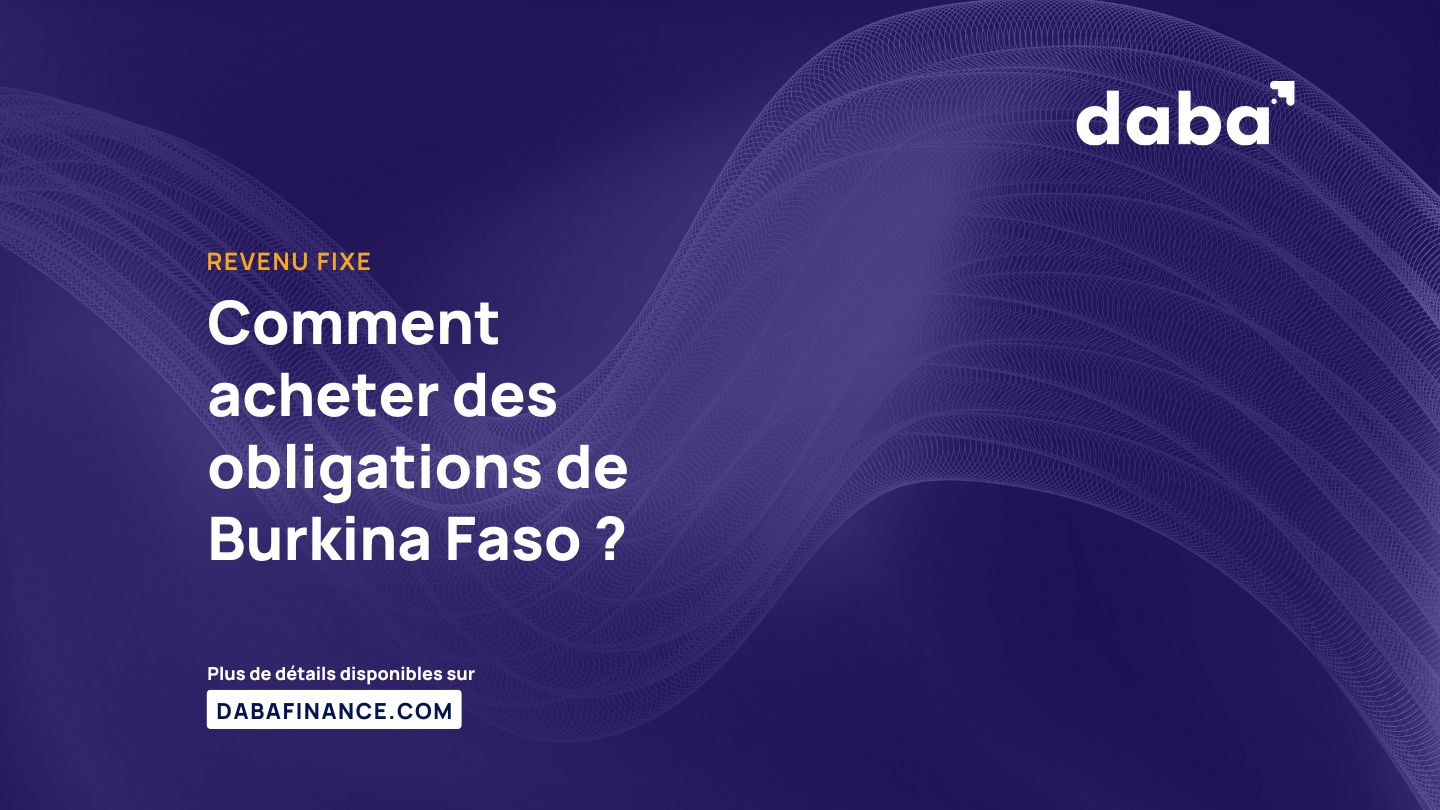 Comment acheter des obligations de Burkina Faso ?