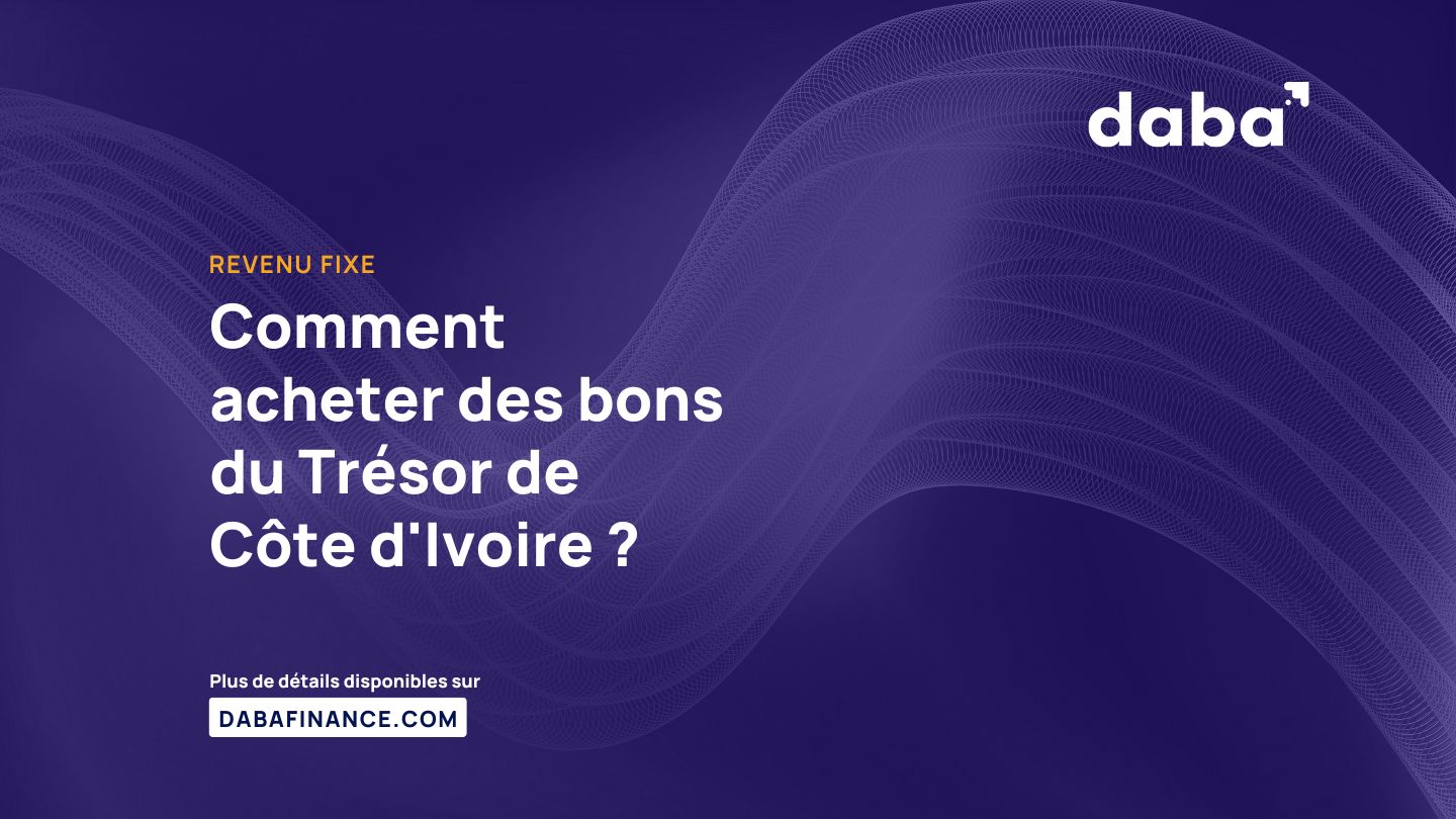 Comment acheter des bons du Trésor de Côte d’Ivoire ?