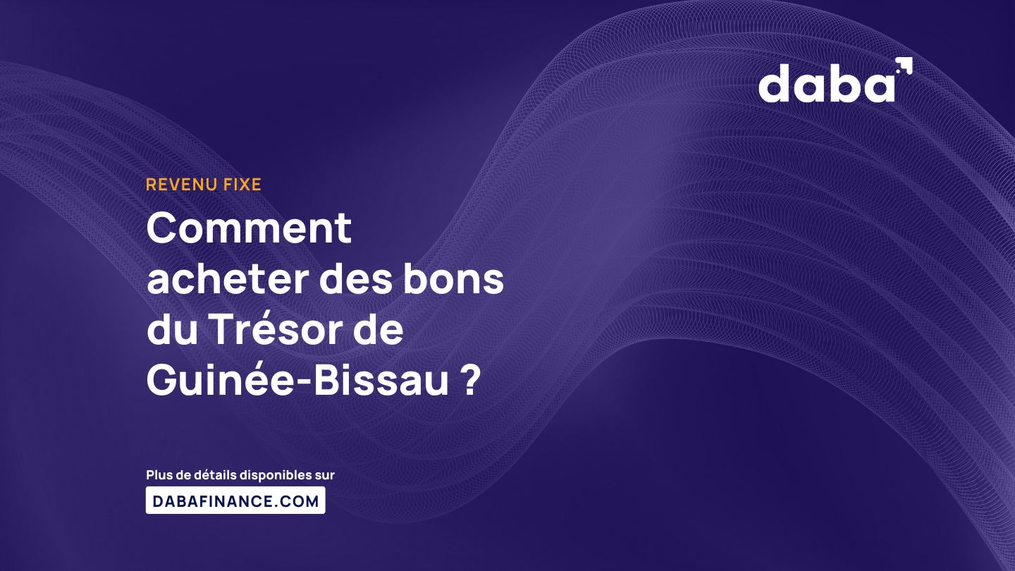 Comment acheter des bons du Trésor de Guinée-Bissau ?