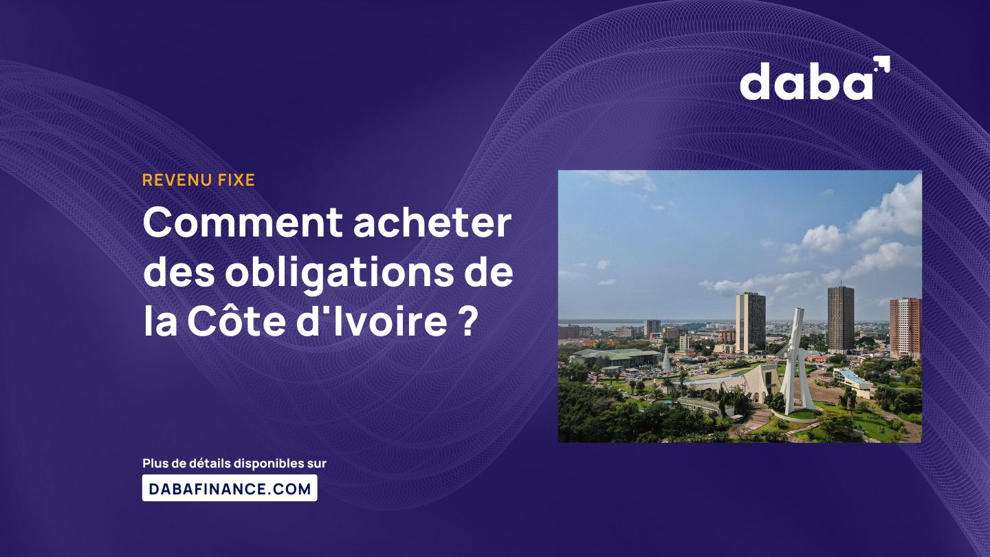 Comment acheter des obligations de la Côte d’Ivoire ?