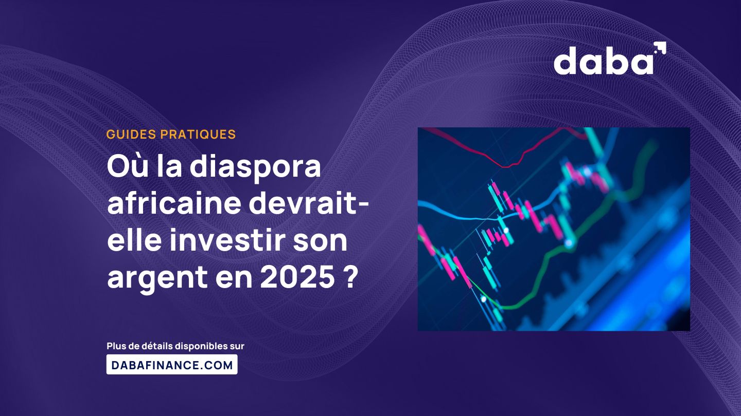 Où la diaspora africaine devrait-elle investir son argent en 2025 ?