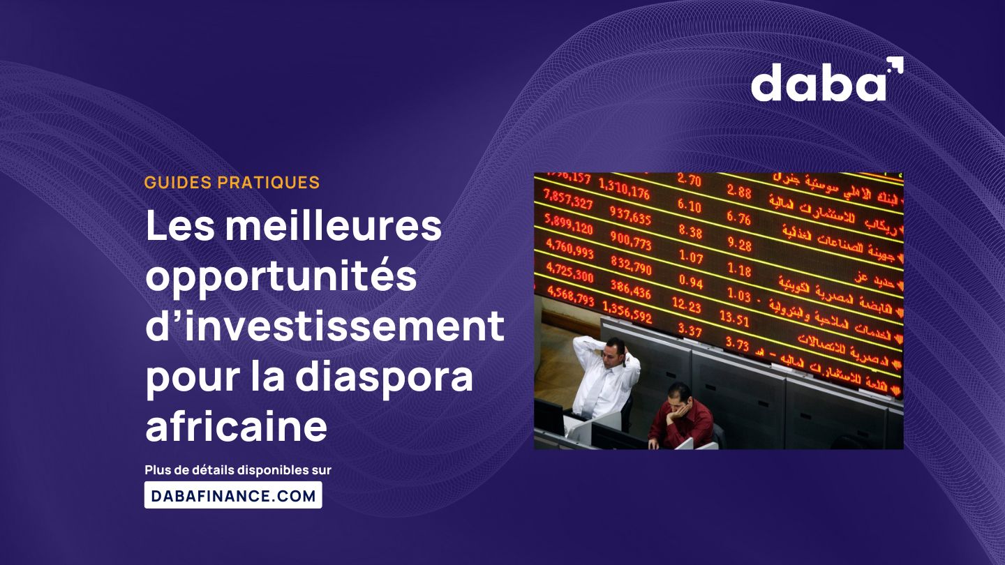 Les meilleures opportunités d’investissement pour la diaspora africaine