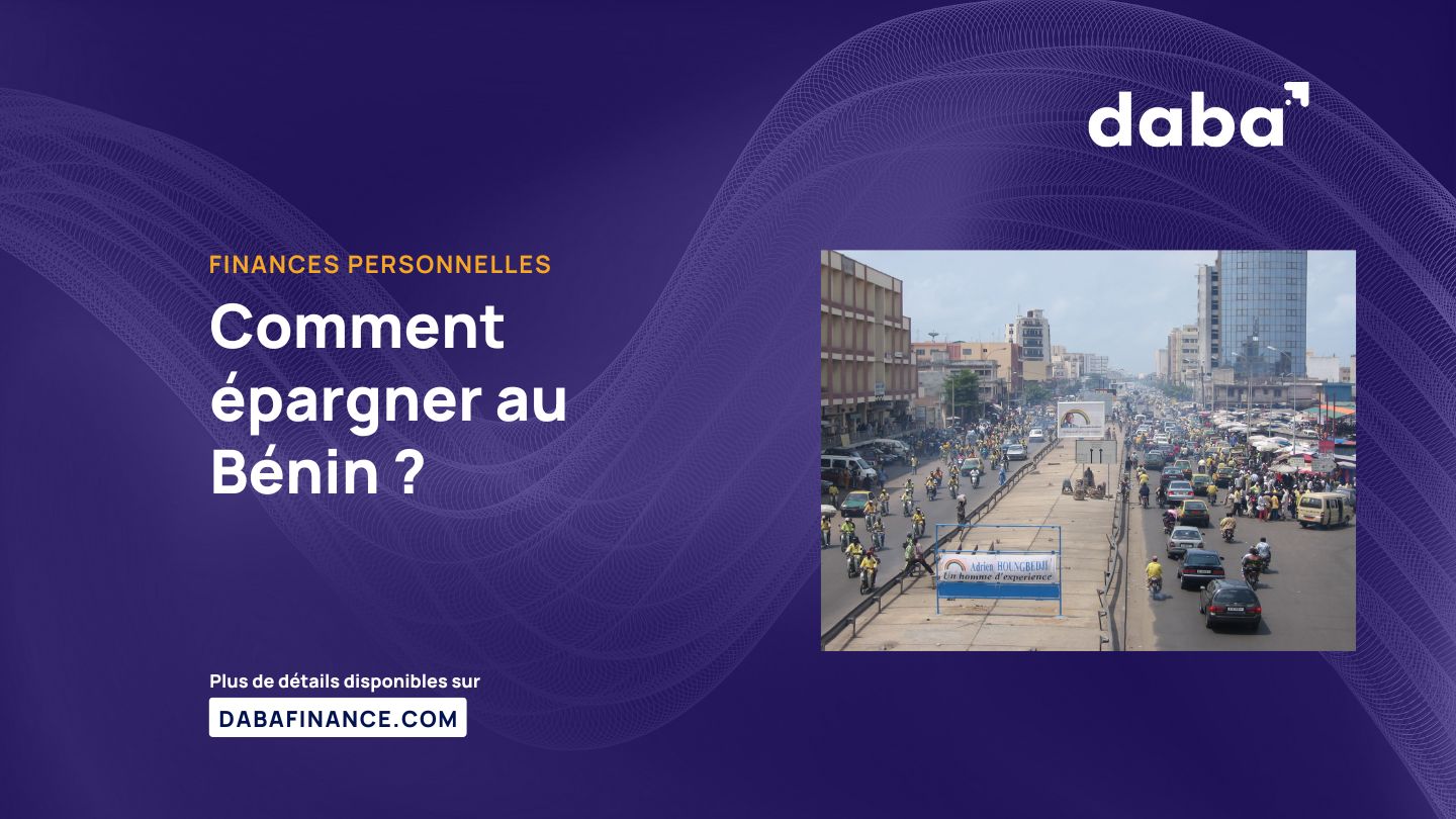 Comment épargner au Bénin ?